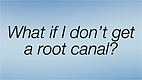 Alternatives to Root Canal